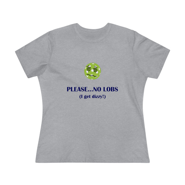 Please No Lobs-I Get Dizzy Women's Relaxed-Fit T-shirt - Great Pickleball Stuff