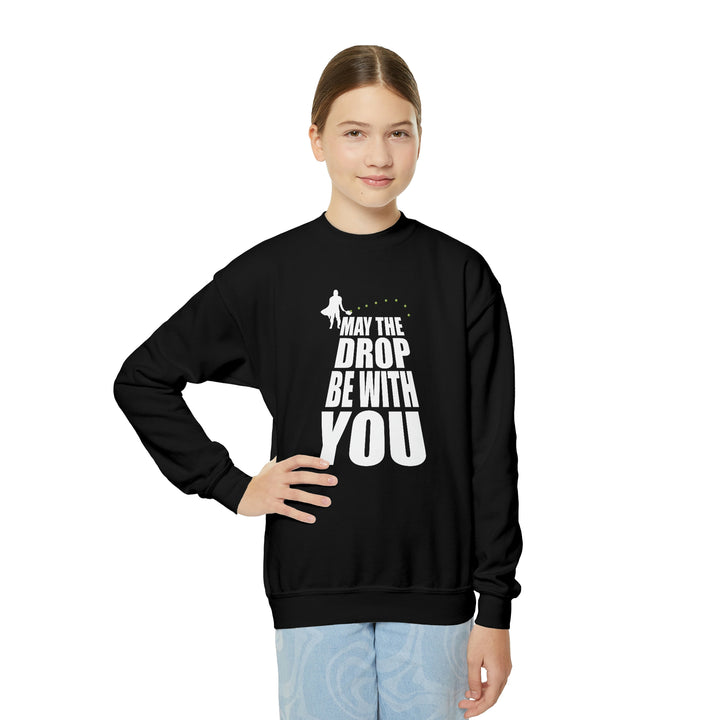 May the Drop Be With You Youth Crewneck Sweatshirt - Great Pickleball Stuff