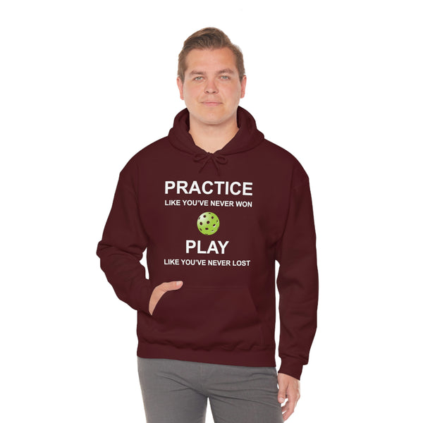 Practice Like You've Never Won (Pickleball) Unisex Hoodie