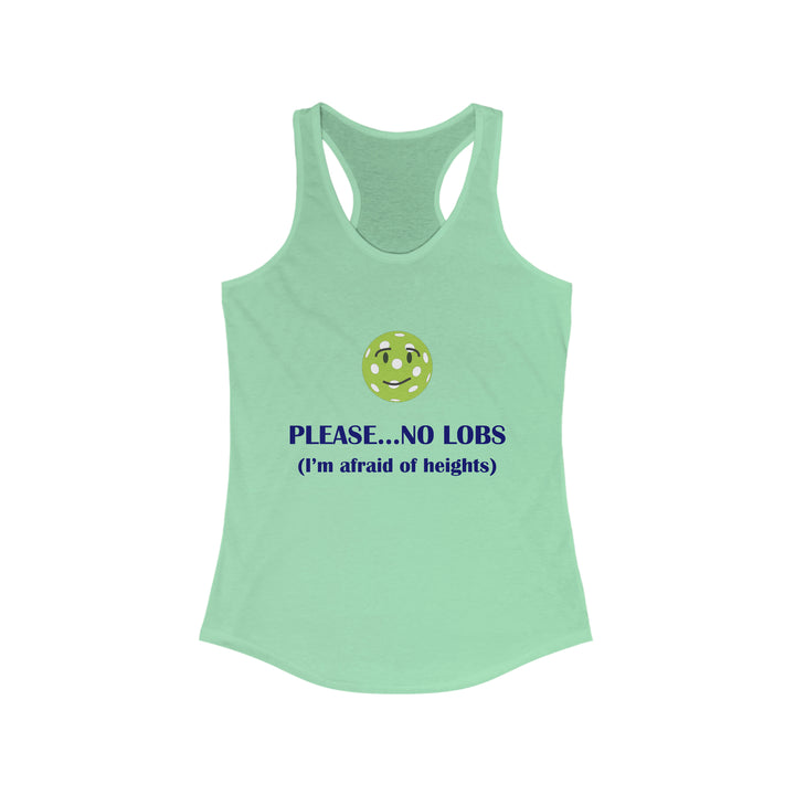 Please No Lobs-I'm Afraid of Heights Women's Racerback Tank - Great Pickleball Stuff