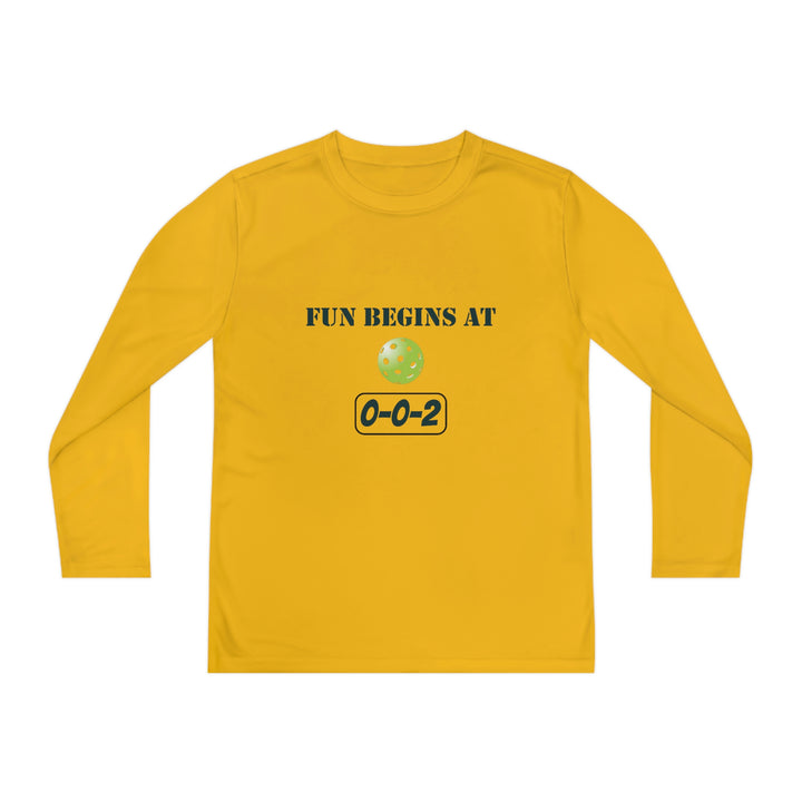 Fun Begins at 0-0-2 Youth Long Sleeve Moisture-Wicking T-Shirt - Great Pickleball Stuff