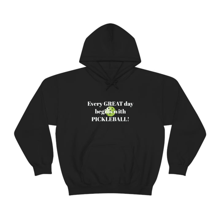 Every Great Day Begins with Pickleball! Unisex Hoodie - Great Pickleball Stuff