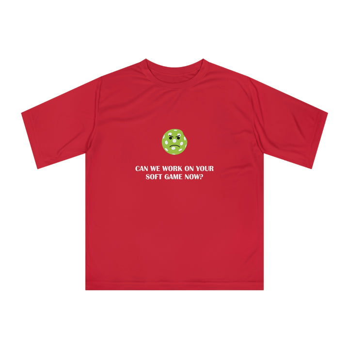 Can We Work On Your Soft Game Now? Unisex Moisture-Wicking T-Shirt - Great Pickleball Stuff