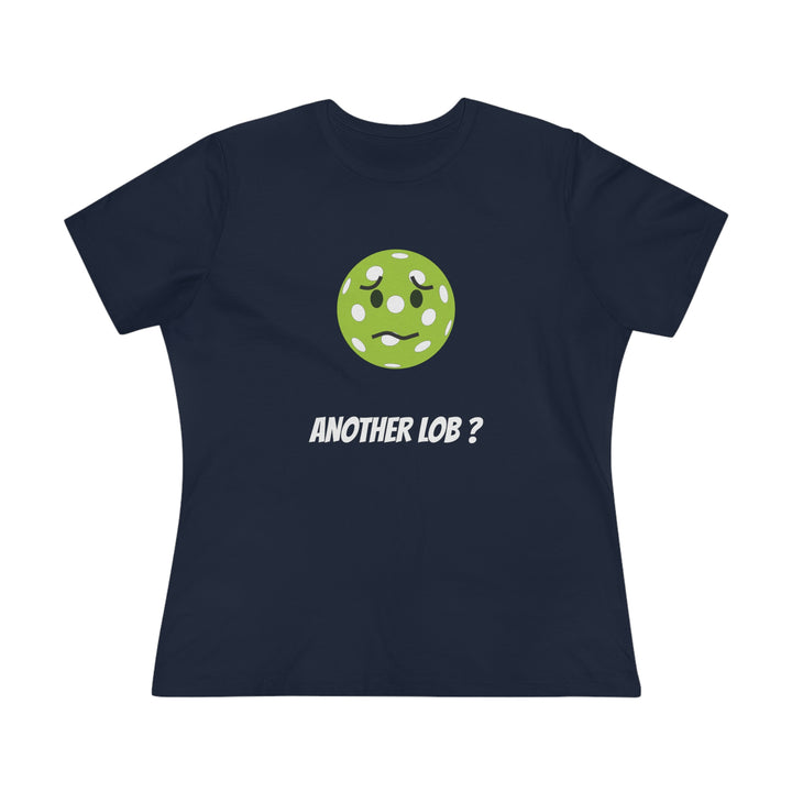 Another Lob? Women's Relaxed-Fit T-shirt - Great Pickleball Stuff