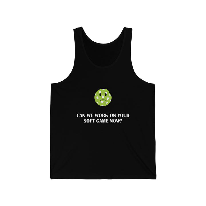 Can We Work On Your Soft Game Now? Unisex Cotton Tank - Great Pickleball Stuff