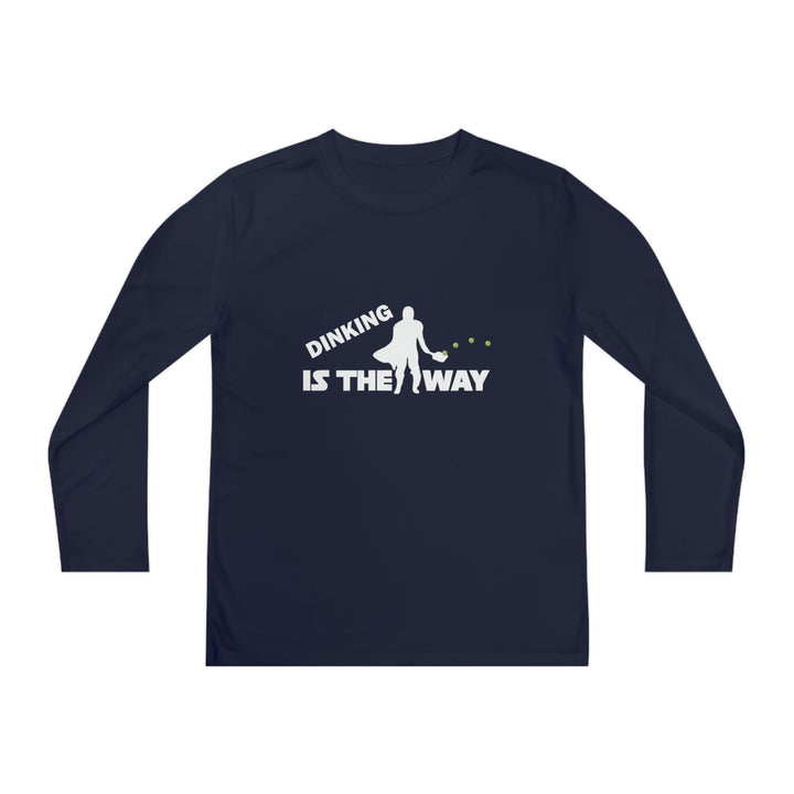 Dinking is the Way Youth Long Sleeve Moisture-Wicking T-Shirt - Great Pickleball Stuff