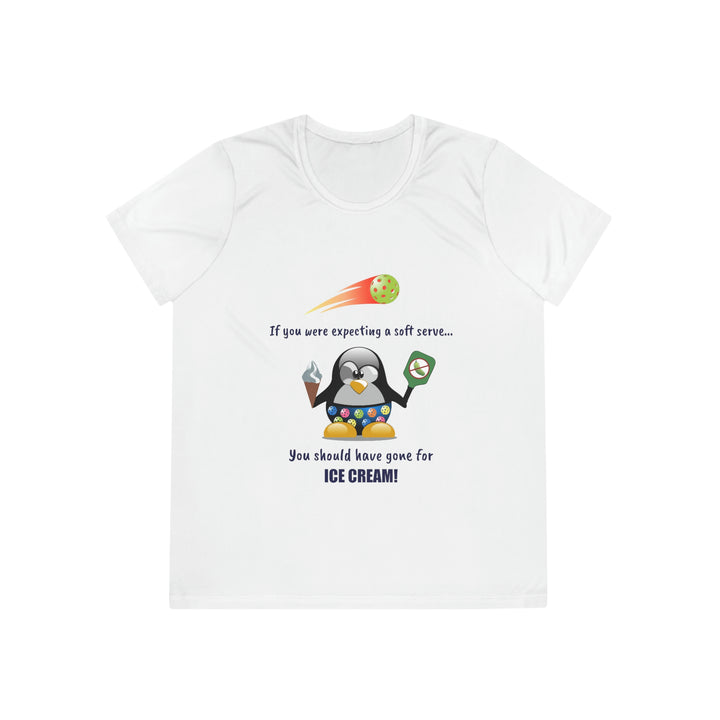 If You Were Expecting a Soft Serve, You Should Have Gone for Ice Cream-Penguin Women's Moisture-Wicking T-Shirt - Great Pickleball Stuff