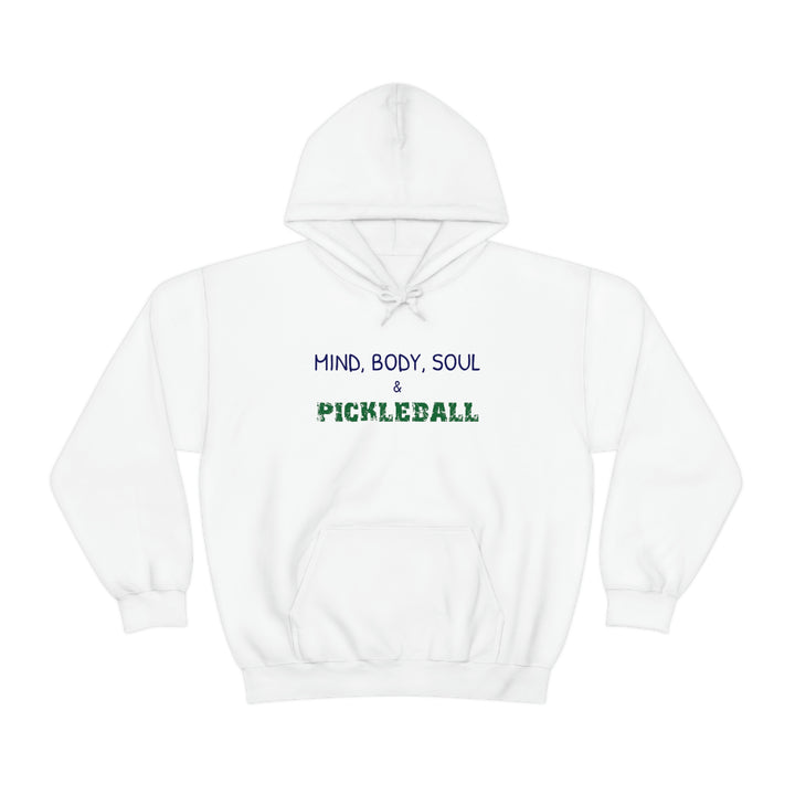 Mind, Body, Soul & Pickleball Unisex Hoodie - Great Pickleball Stuff