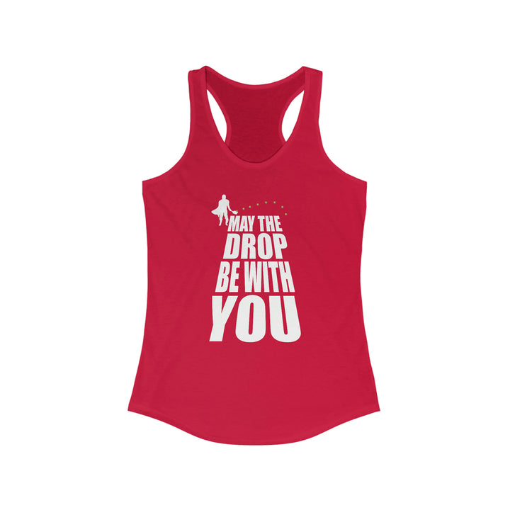 May the Drop Be With You Women's Racerback Tank - Great Pickleball Stuff