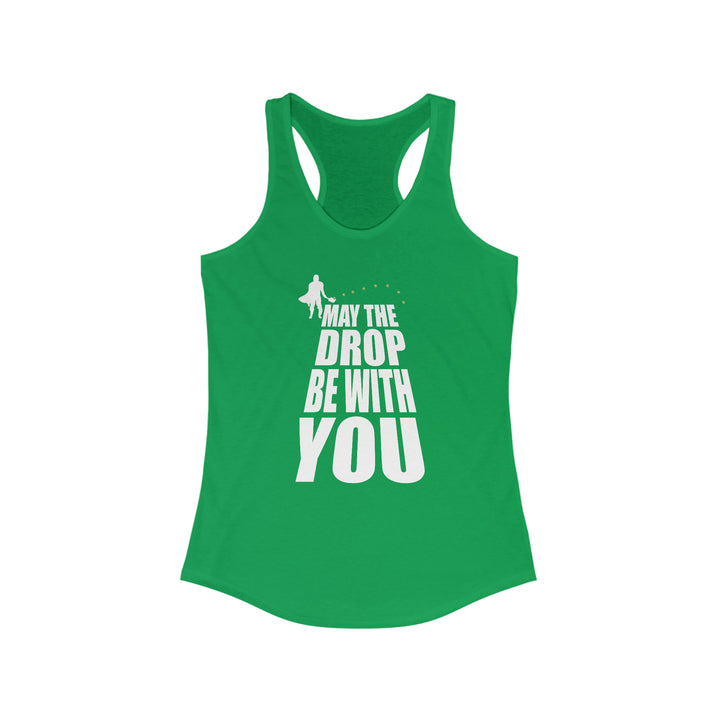 May the Drop Be With You Women's Racerback Tank - Great Pickleball Stuff