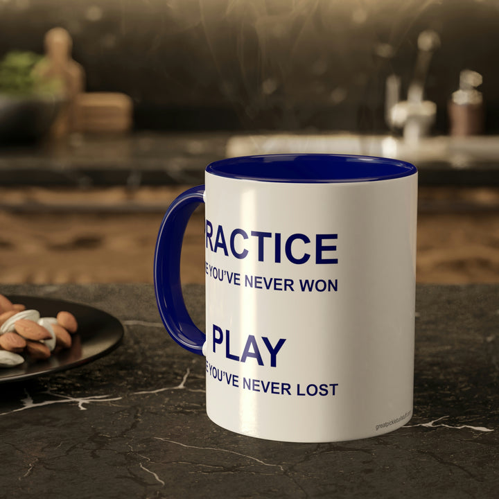 Practice Like You've Never Won (All Sports) Coffee Mug - Great Pickleball Stuff