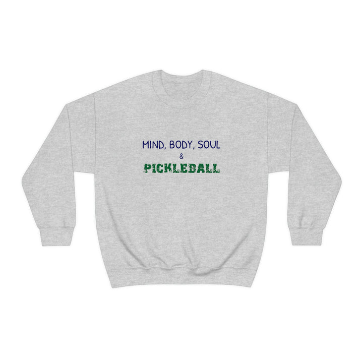 Mind, Body, Soul & Pickleball Unisex Crewneck Sweatshirt - Great Pickleball Stuff