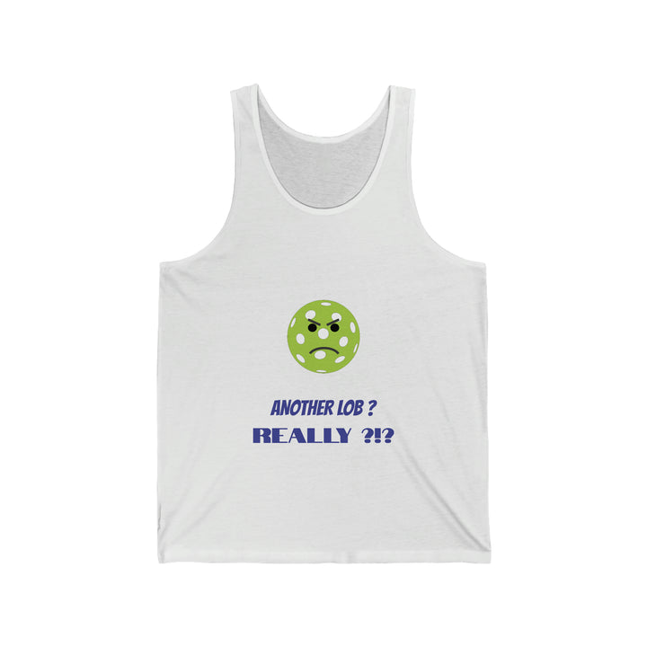 Another Lob-Really? Unisex Cotton Tank - Great Pickleball Stuff