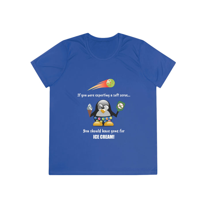 If You Were Expecting a Soft Serve, You Should Have Gone for Ice Cream-Penguin Women's Moisture-Wicking T-Shirt - Great Pickleball Stuff