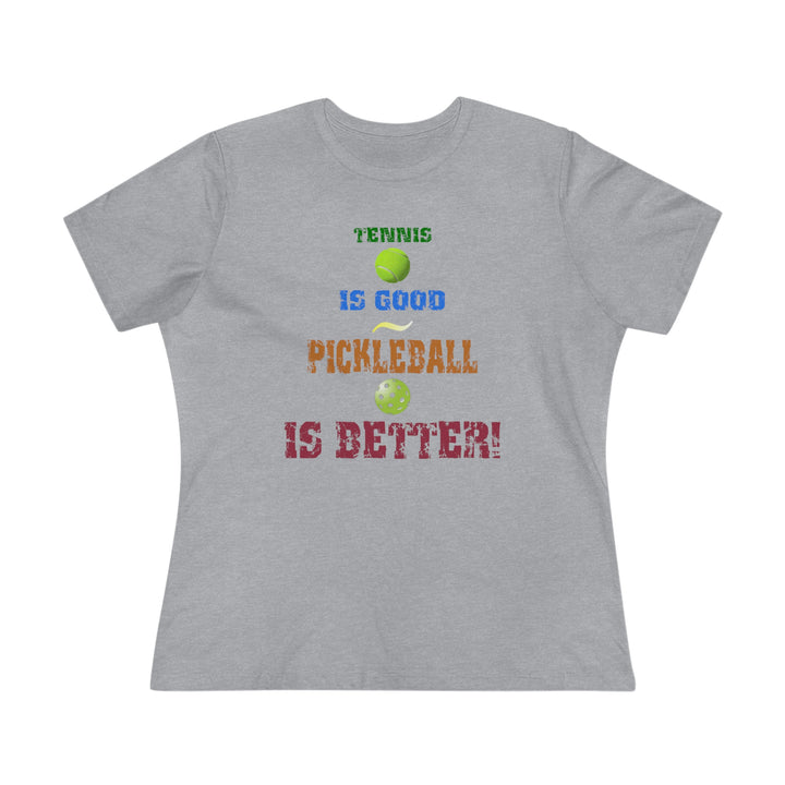 Tennis is Good, Pickleball is Better! Women's Relaxed-Fit T-shirt - Great Pickleball Stuff