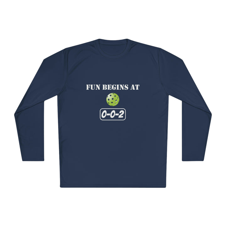 Fun Begins at 0-0-2 Unisex Moisture-Wicking Long Sleeve Tee - Great Pickleball Stuff