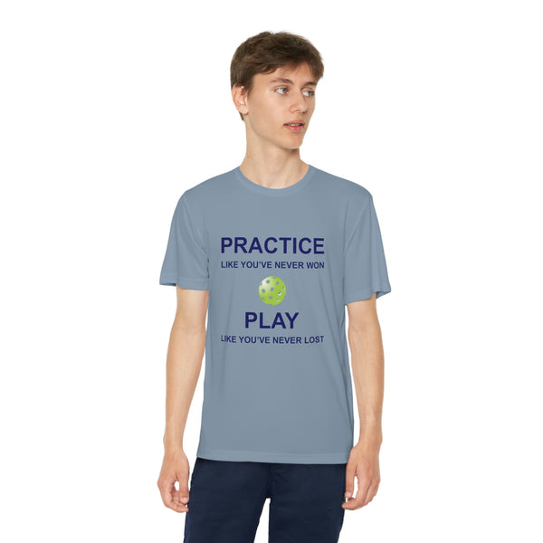 Practice Like You've Never Won (Pickleball) Youth Moisture-Wicking T-Shirt