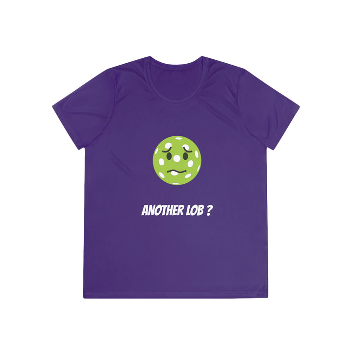 Another Lob? Women's Moisture-Wicking T-Shirt - Great Pickleball Stuff