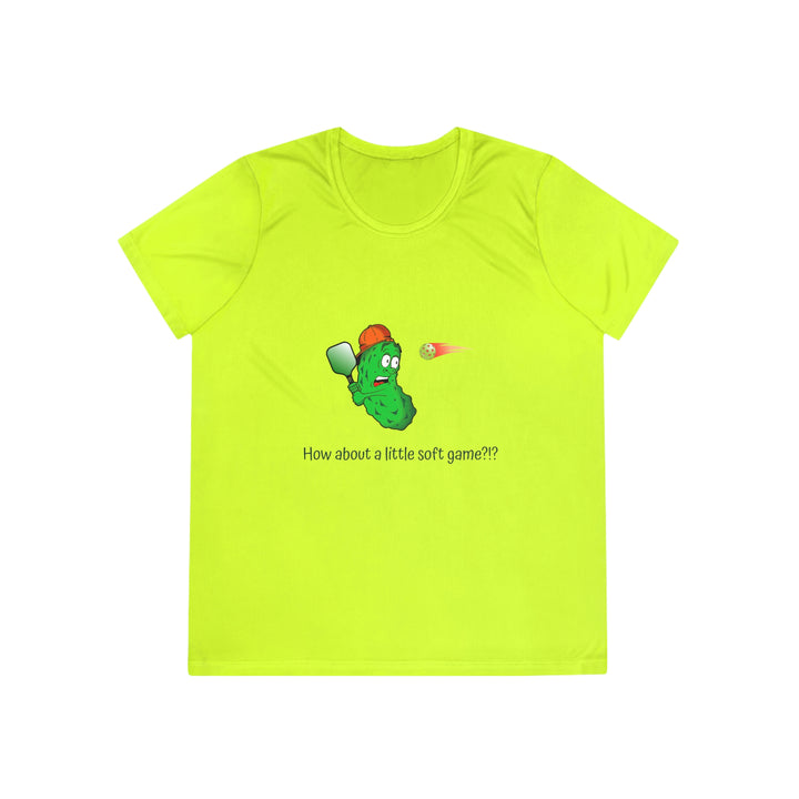 How About a Little Soft Game? Women's Moisture-Wicking T-Shirt - Great Pickleball Stuff