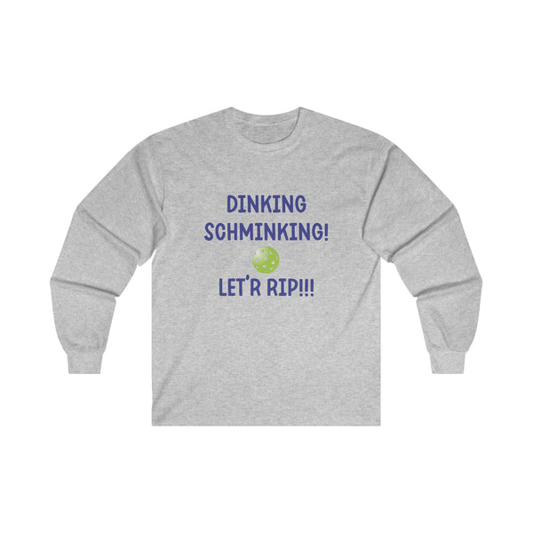 Dinking Schminking Ultra Cotton Long Sleeve Tee - Great Pickleball Stuff