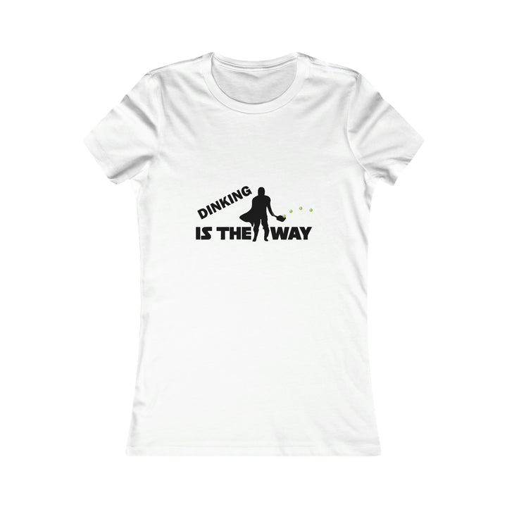 Dinking is the Way Women's Slim-Fit Premium Cotton T-Shirt - Great Pickleball Stuff