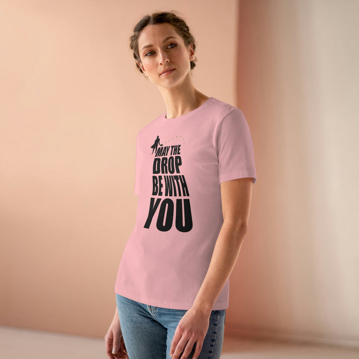 May the Drop Be With You Women's Relaxed-Fit T-shirt - Great Pickleball Stuff