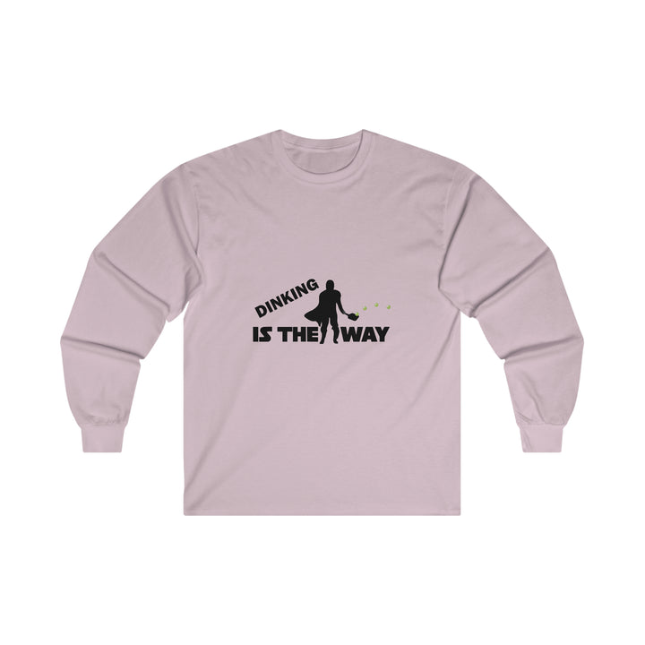 Dinking is the Way Ultra Cotton Long Sleeve Tee - Great Pickleball Stuff