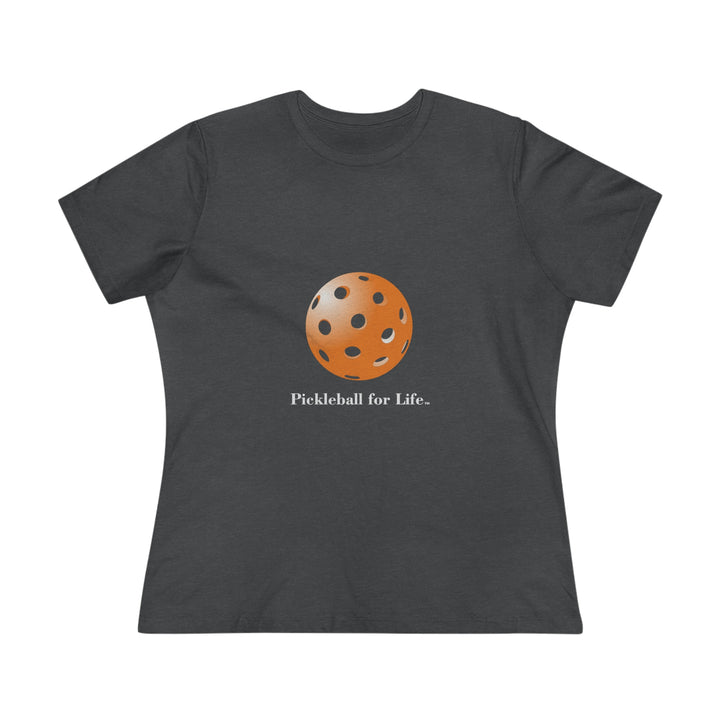 Pickleball for Life-Orange Women's Relaxed-Fit T-shirt - Great Pickleball Stuff