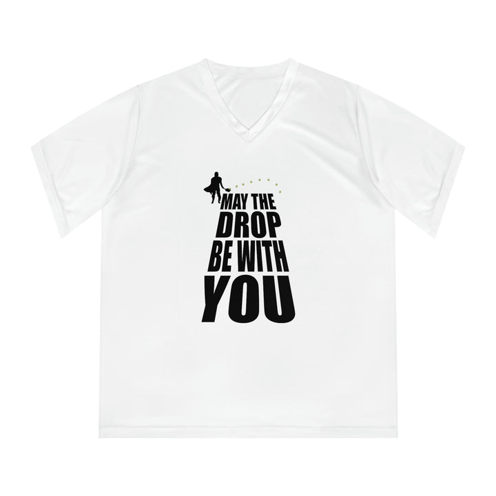 May the Drop Be With You Women's Moisture-Wicking V-Neck T-Shirt - Great Pickleball Stuff