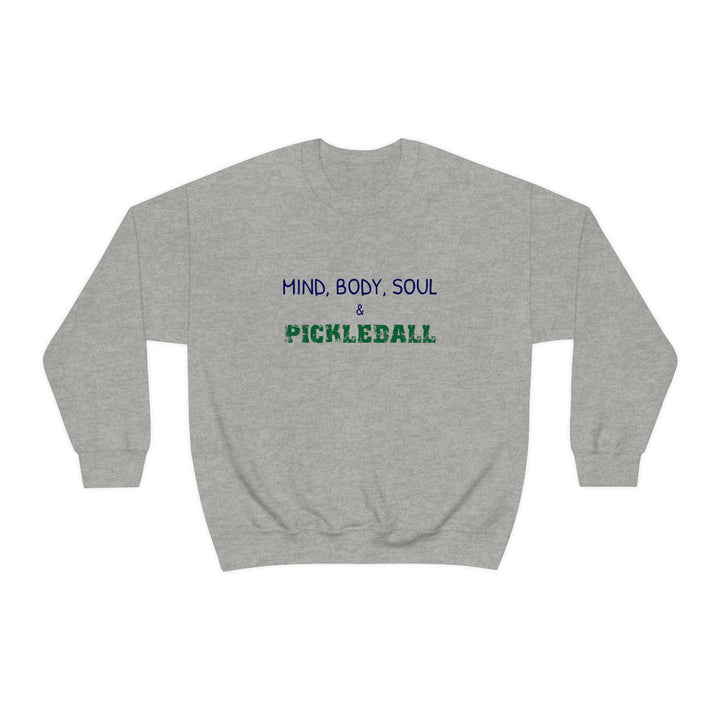 Mind, Body, Soul & Pickleball Unisex Crewneck Sweatshirt - Great Pickleball Stuff