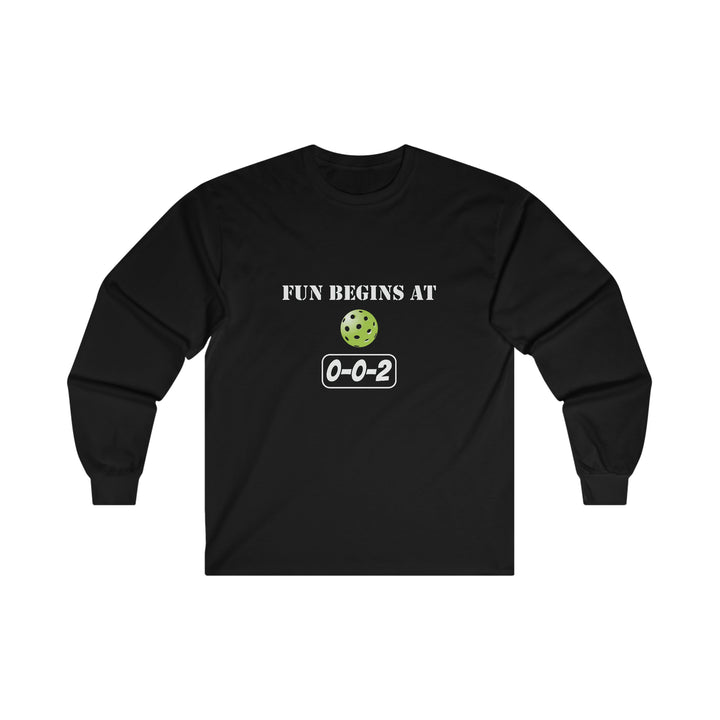 Fun Begins at 0-0-2 Ultra Cotton Long Sleeve Tee - Great Pickleball Stuff