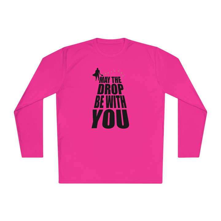 May the Drop Be With You Unisex Moisture-Wicking Long Sleeve Tee - Great Pickleball Stuff