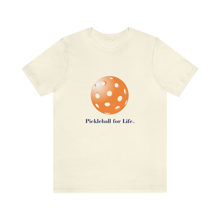 Pickleball for Life-Orange Unisex T-Shirt - Great Pickleball Stuff