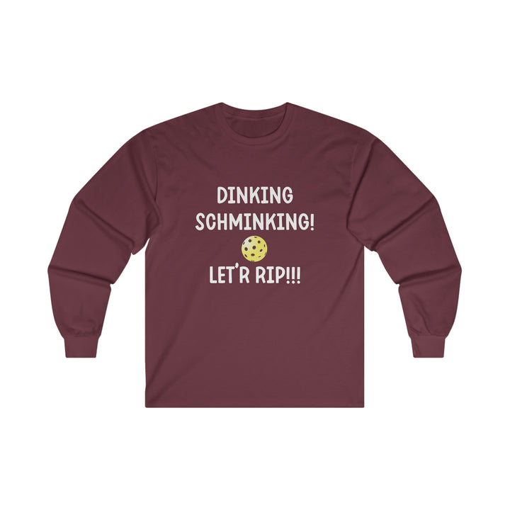 Dinking Schminking Ultra Cotton Long Sleeve Tee - Great Pickleball Stuff