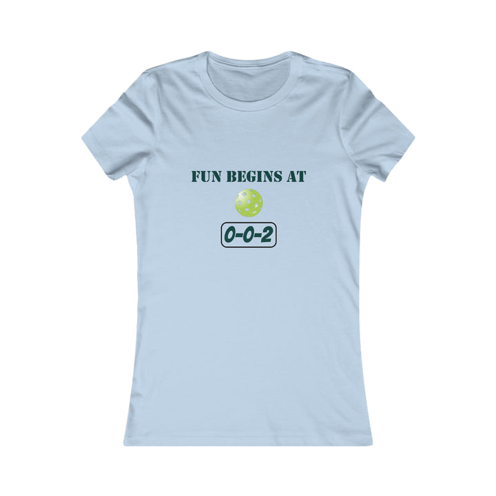 Fun Begins at 0-0-2 Women's Slim-Fit Premium Cotton T-Shirt - Great Pickleball Stuff