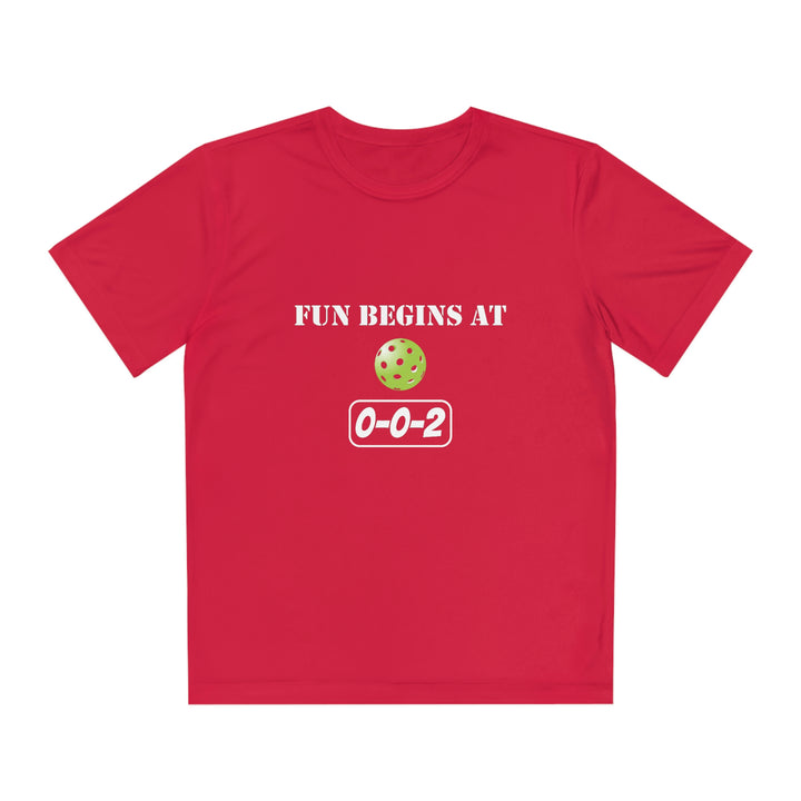 Fun Begins at 0-0-2 Youth Moisture-Wicking T-Shirt - Great Pickleball Stuff