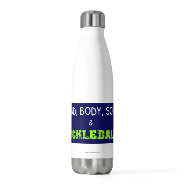 Mind, Body, Soul & Pickleball Insulated Water Bottle (20oz) - Great Pickleball Stuff