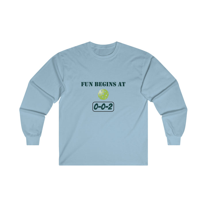 Fun Begins at 0-0-2 Ultra Cotton Long Sleeve Tee - Great Pickleball Stuff