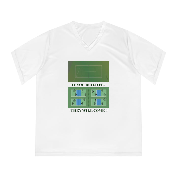 If You Build It They Will Come Women's Moisture-Wicking V-Neck T-Shirt - Great Pickleball Stuff