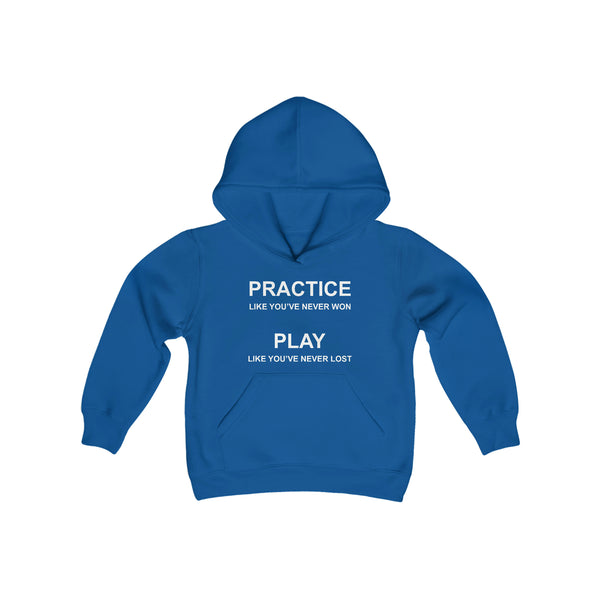 Practice Like You've Never Won (All Sports) Youth Hoodie