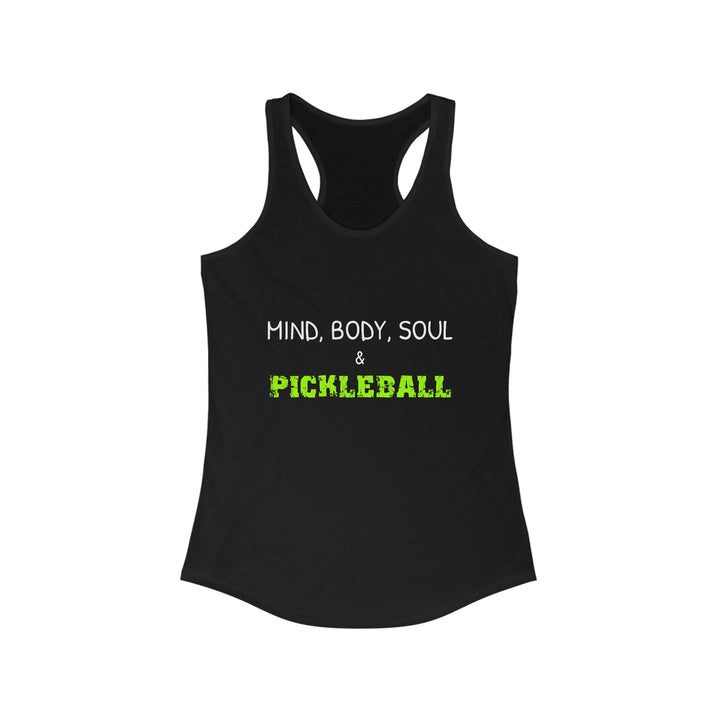 Mind, Body, Soul & Pickleball Women's Racerback Tank - Great Pickleball Stuff