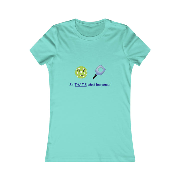 So That's What Happened! Women's Slim-Fit Premium Cotton T-Shirt - Great Pickleball Stuff