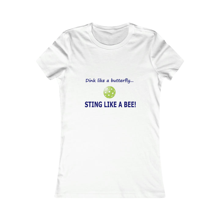 Dink Like a Butterfly, Sting Like a Bee Women's Slim-Fit Premium Cotton T-Shirt - Great Pickleball Stuff