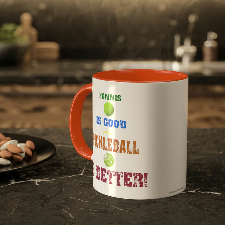 Pickleball is Better! Coffee Mug - Great Pickleball Stuff