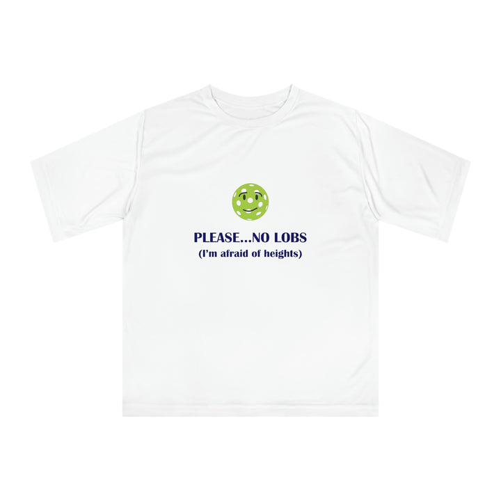 Please No Lobs-I'm Afraid of Heights Unisex Moisture-Wicking T-Shirt - Great Pickleball Stuff