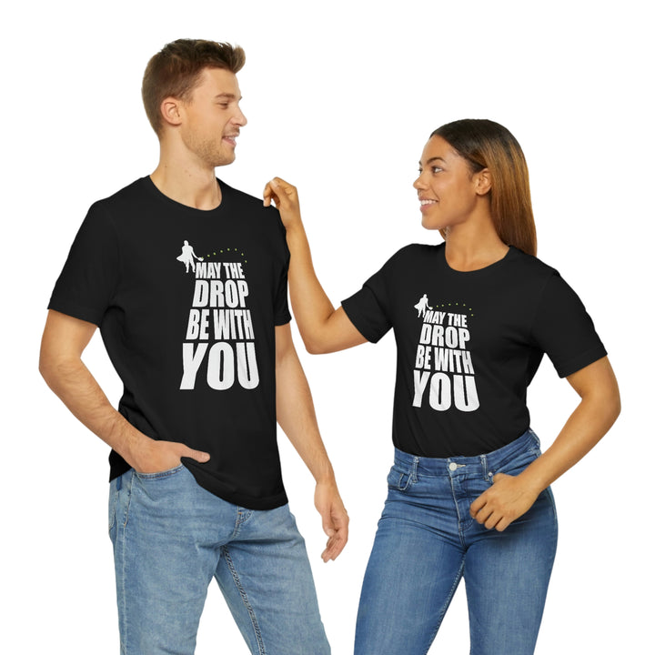 May the Drop Be With You Unisex T-Shirt - Great Pickleball Stuff