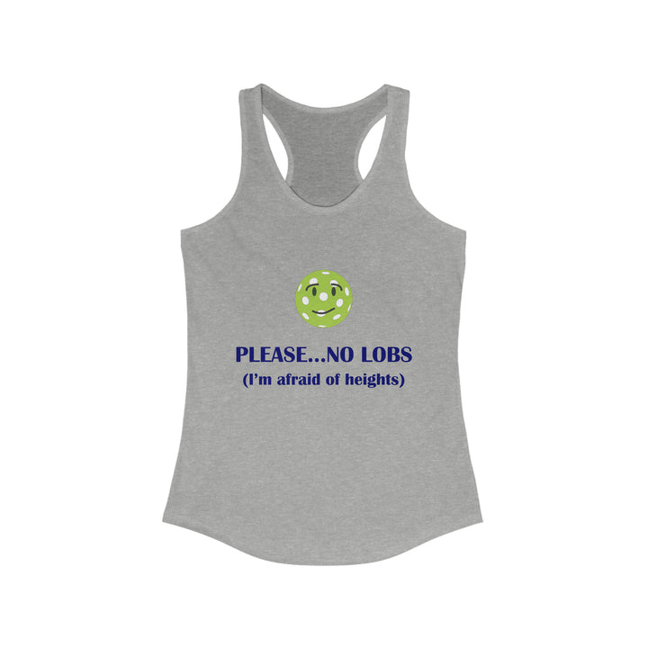 Please No Lobs-I'm Afraid of Heights Women's Racerback Tank - Great Pickleball Stuff