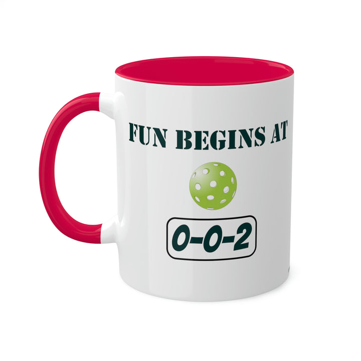 Fun Begins at 0-0-2 Coffee Mug-Great Pickleball Stuff