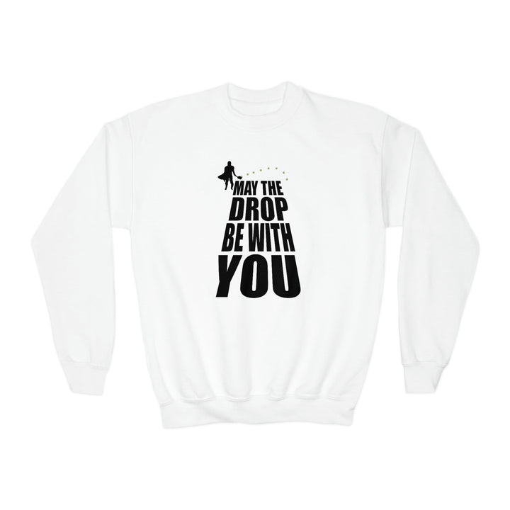 May the Drop Be With You Youth Crewneck Sweatshirt - Great Pickleball Stuff