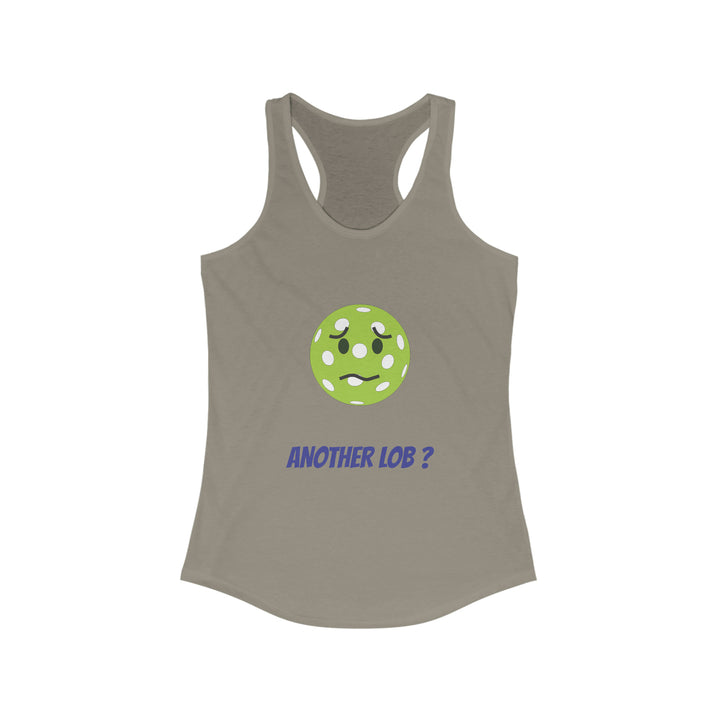 Another Lob? Women's Racerback Tank - Great Pickleball Stuff